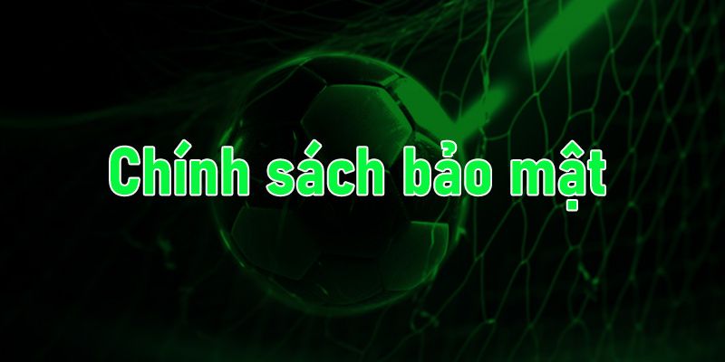 CHÍNH SÁCH BẢO MẬT 2 Những loại thông tin mà chúng tôi thu thập của người dùng